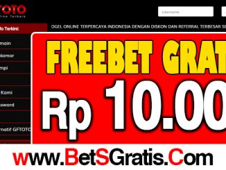 GFToto Freebet Gratis Rp 10.000 Tanpa Deposit