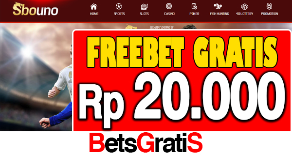 SBOUNO Freebet Gratis Rp 20.000 Tanpa Deposit