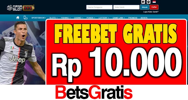 NagaSlot777 Freebet Gratis Rp 10.000 Tanpa Deposit