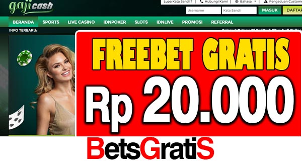 GajiCash Freebet Gratis Rp 20.000 Tanpa Deposit