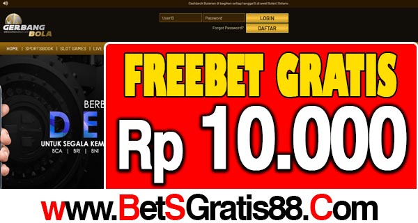 GerbangBola Freebet Gratis Rp 10.000 Tanpa Deposit