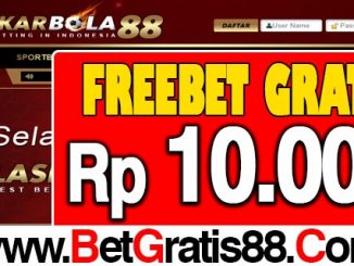 LaskarBola88 Freebet Gratis Rp 10.000 Tanpa Deposit