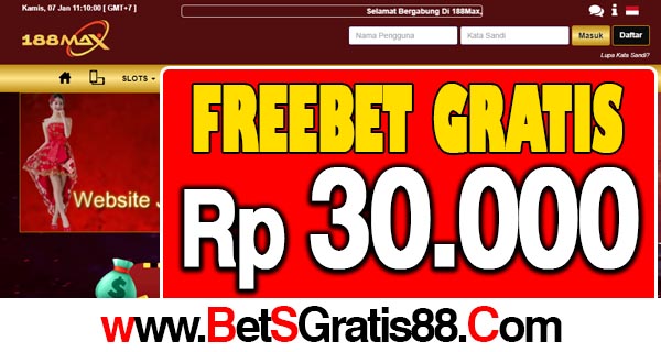 188Max Freebet Gratis Rp 30.000 Tanpa Deposit