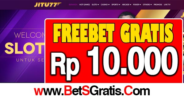 Jitu77 Freebet Gratis Terbaru Rp 10.000 Tanpa Deposit