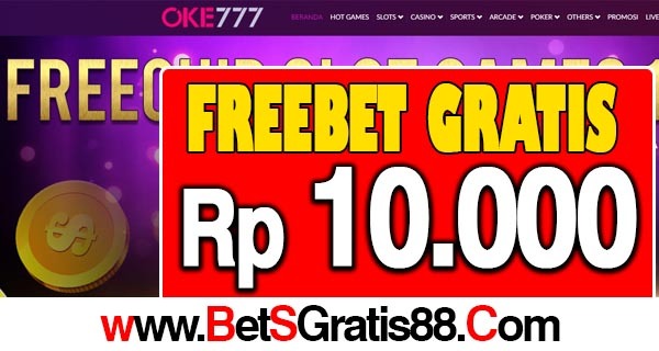 Oke777 Freebet Gratis Rp 10.000 Tanpa Deposit