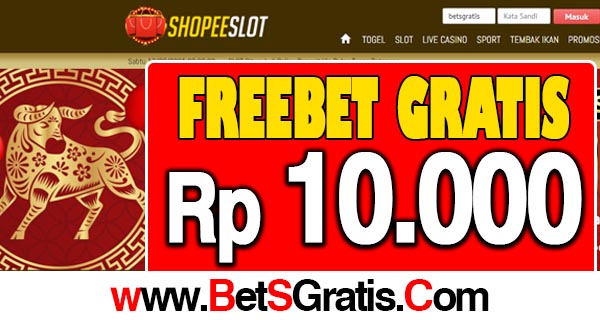 ShopeeSlot Freebet Gratis Rp 10.000 Tanpa Deposit