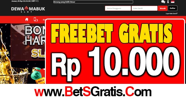 Dewa Mabuk Slot Freebet Gratis Rp 10.000 Tanpa Deposit