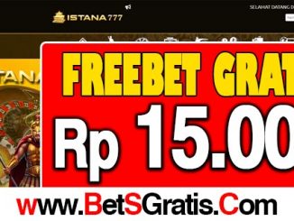 Istana777 Freebet Gratis Rp 15.000 Tanpa Deposit