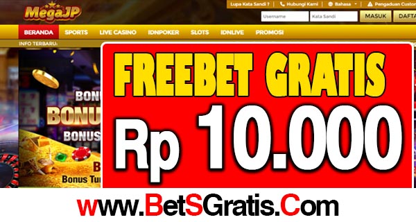 MegaJP Freebet Gratis Rp 10.000 Tanpa Deposit