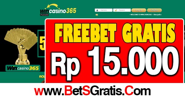 WINCasino365 Freebet Gratis Rp 15.000 Tanpa Deposit