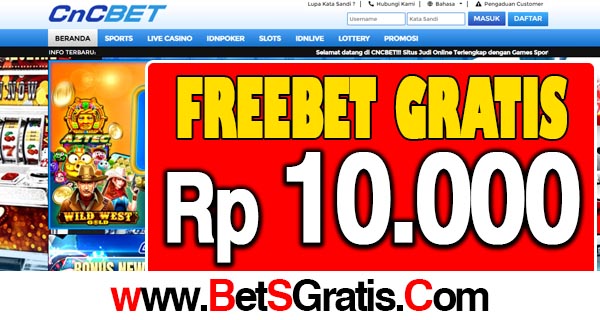 CNCBet Freebet Gratis Rp 10.000 Tanpa Deposit