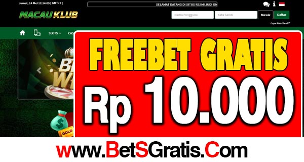 MacauKlub Freebet Gratis Rp 10.000 Tanpa Deposit