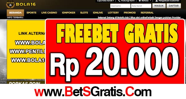 Bola16 Freebet Gratis Rp 20.000 Tanpa Deposit