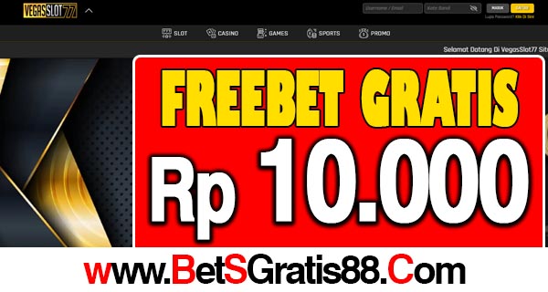 VegasSlot77 Freebet Gratis Rp 10.000 Tanpa Deposit