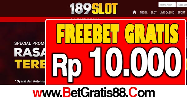 189Slot Freebet Gratis Rp 10.000 Tanpa Deposit