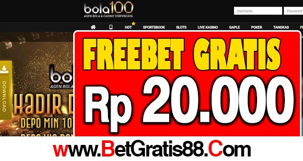 Bola100 Freebet Gratis Rp 20.000 Tanpa Deposit