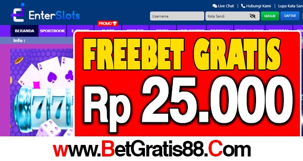 Enterslots Freebet Gratis Rp 25.000 Tanpa Deposit