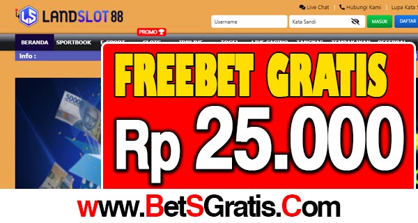 LandSlot88 Freebet Gratis Rp 25.000 Tanpa Deposit