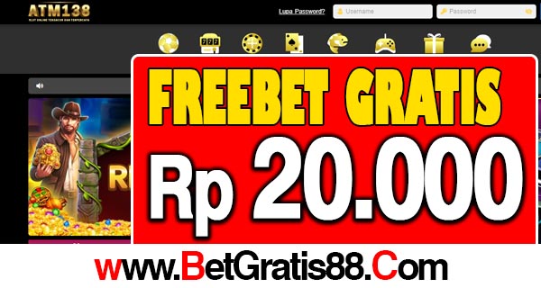 ATM138 Freebet Gratis Rp 20.000 Tanpa Deposit