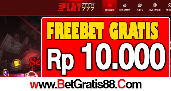 Playtech777 Freebet Gratis Rp 10.000 Tanpa Deposit