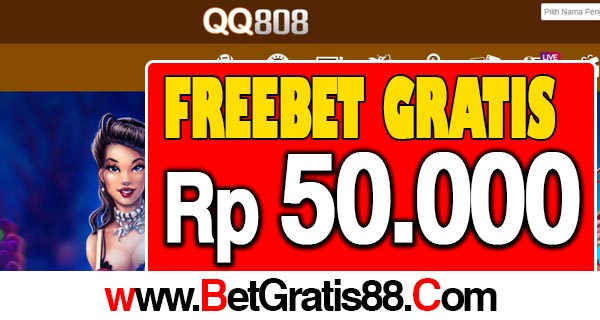 QQ808 Freebet Gratis Rp 50.000 Tanpa Deposit