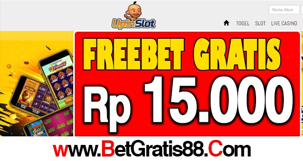 UpinSlot Freebet Gratis Rp 15.000 Tanpa Deposit