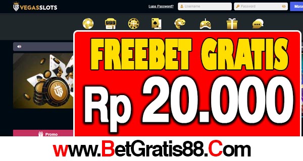 VegasSlots Freebet Gratis Rp 20.000 Tanpa Deposit