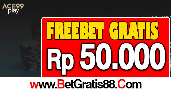 Ace99Play Freebet Gratis Rp 50.000 Tanpa Deposit