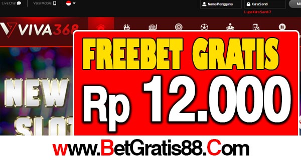 Viva368 Freebet Gratis Rp 12.000 Tanpa Deposit