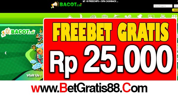 Bacot138 Freebet Gratis Rp 25.000 Tanpa Deposit Bacot138 Freebet Gratis Rp 25.000 Tanpa Deposit