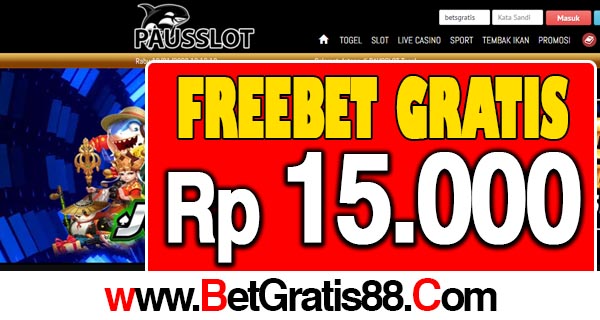 PAUSSLOT Freebet Gratis Rp 15.000 Tanpa Deposit