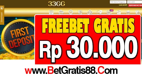 33GG Freebet Gratis Rp 30.000 Tanpa Deposit