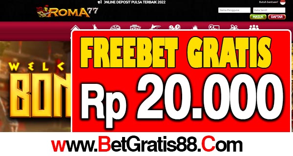 ROMA77 Freebet Gratis Rp 20.000 Tanpa Deposit