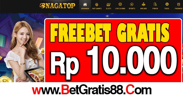 NagaTop Freebet Gratis Rp 10.000 Tanpa Deposit