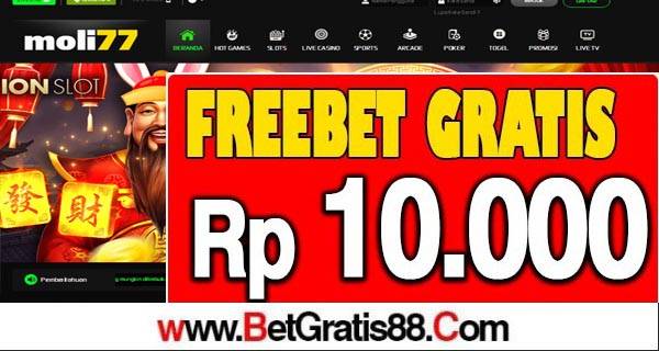 MOLI77 Freebet Gratis Rp 10.000 Tanpa Deposit