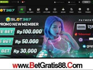 SLOT367 Bonus Freebet Rp 30.000, 50.000 & 100.000 Deposit Awal