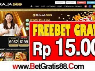 RAJA569 Freebet Gratis Rp 15.000 Tanpa Deposit