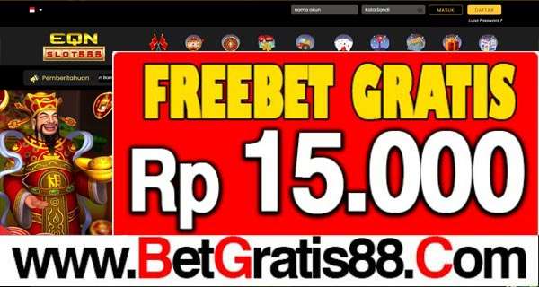 EQNSLOT555 Freebet Gratis Rp 15.000 Tanpa Deposit