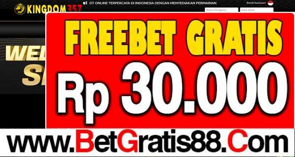 KINGDOM357 Freebet Gratis Rp 30.000 Tanpa Deposit