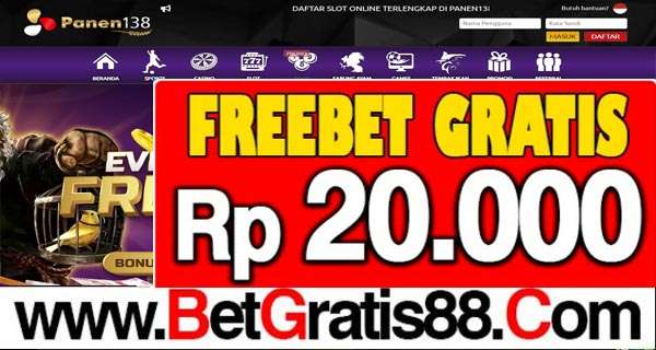 PANEN138 Freebet Gratis Rp 20.000 Tanpa Deposit