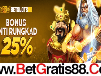 BETSLOTS88 BONUS ANTI RUNGKAD 25%