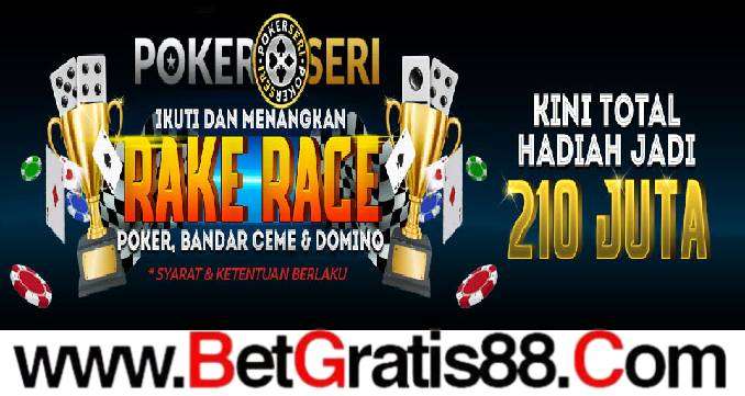 POKERSERI RAKERACE BULANAN TOTAL HADIAH 210.000.000